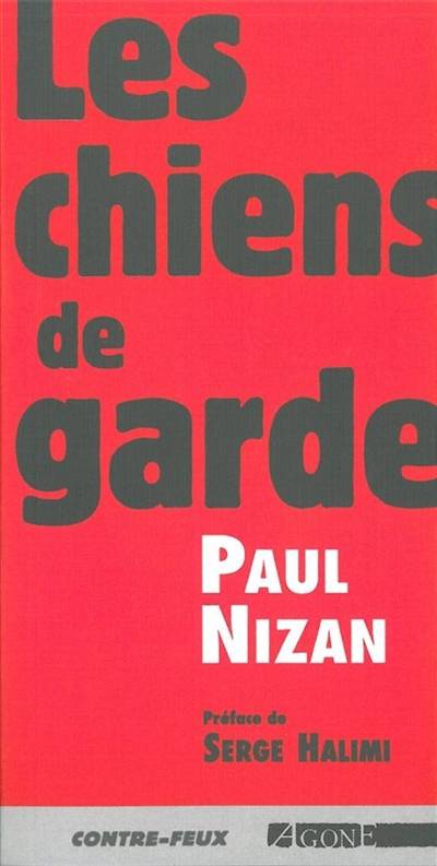 Les chiens de garde | Paul Nizan, Serge Halimi