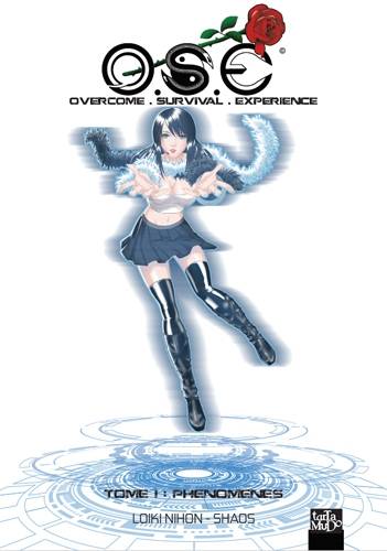 OSE : overcome survival experience. Vol. 1. Phénomènes | Loiki Nihon, Shaos