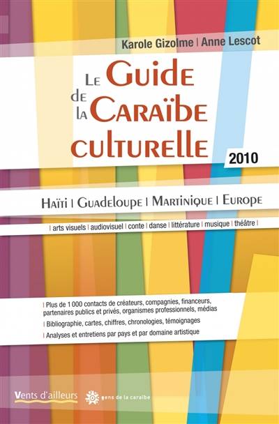 Guide de la Caraïbe culturelle 2010 | Karole Gizolme, Anne Lescot