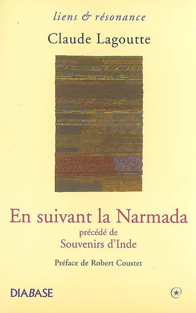 En suivant la Narmada. Souvenirs d'Inde | Claude Lagoutte, Robert Coustet