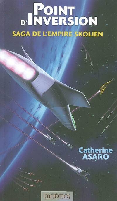 Saga de l'Empire skolien. Vol. 1. Point d'inversion | Catherine Asaro, Xavier Spinat