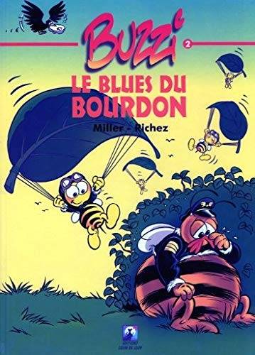 Buzzi. Vol. 2. Le blues du bourdon | Eric Miller, Hervé Richez, Albert Uderzo