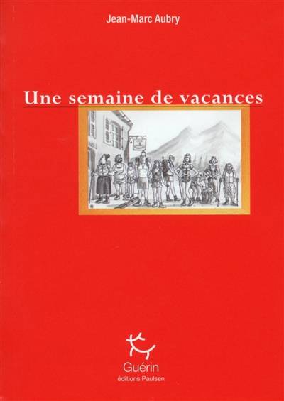 Une semaine de vacances | Jean-Marc Aubry, Ronan Begoc