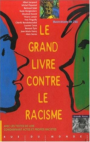 Le grand livre contre le racisme | Alain Serres, Zau, Mouloud Aounit