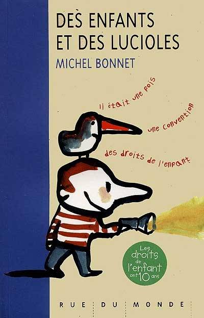 Des enfants et des lucioles : il était une fois une convention des droits de l'enfant | Michel Bonnet