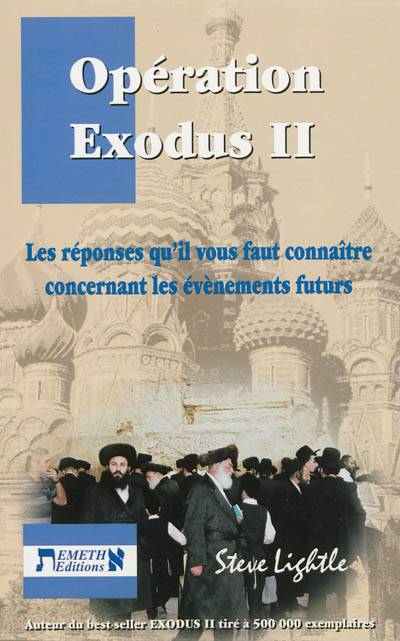 Opération Exodus II : les réponses qu'il vous faut connaître concernant les événements futurs | Steve Lightle, Eliette Heritier