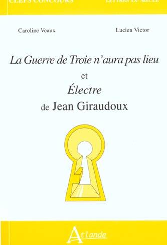 La guerre de Troie n'aura pas lieu et Electre de Jean Giraudoux | Caroline Veaux, Lucien Victor