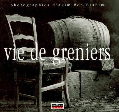 Vie de greniers | Akim Ben Brahim