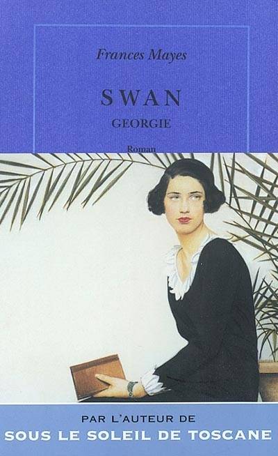 Swan, Géorgie | Frances Mayes, Jean-Luc Piningre