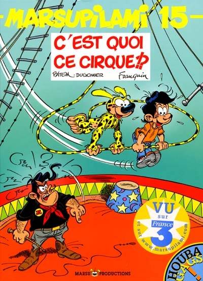 Marsupilami. Vol. 15. C'est quoi ce cirque | Vincent Dugomier, Batem, André Franquin