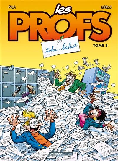 Les profs. Vol. 3. Tohu-bahut | Erroc, Pica, Jacqueline Guénard