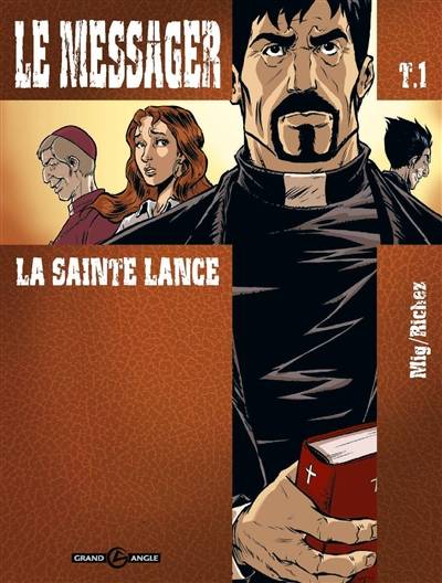 Le messager. Vol. 1. La sainte lance | Hervé Richez, Mig