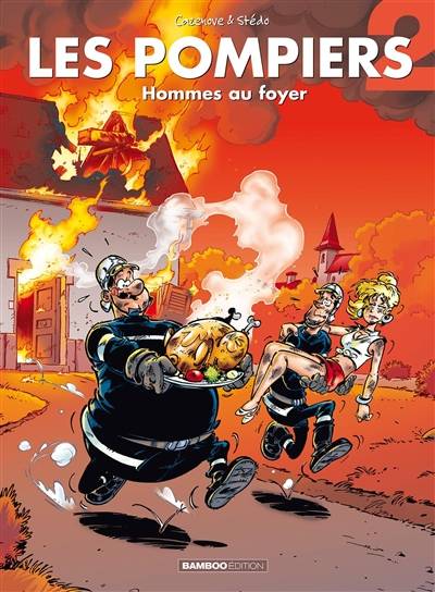 Les pompiers. Vol. 2. Hommes au foyer | Christophe Cazenove, Stédo