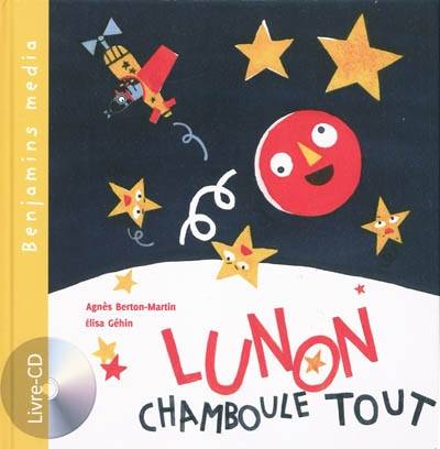 Lunon chamboule tout | Agnes Bertron-Martin, Elisa Gehin