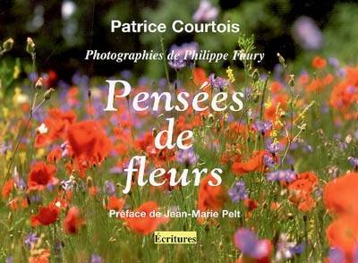 Pensées de fleurs | Patrice Courtois, Philippe Faury, Jean-Marie Pelt