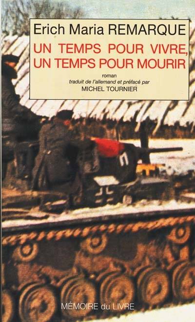 Un temps pour vivre, un temps pour mourir | Erich Maria Remarque, Michel Tournier