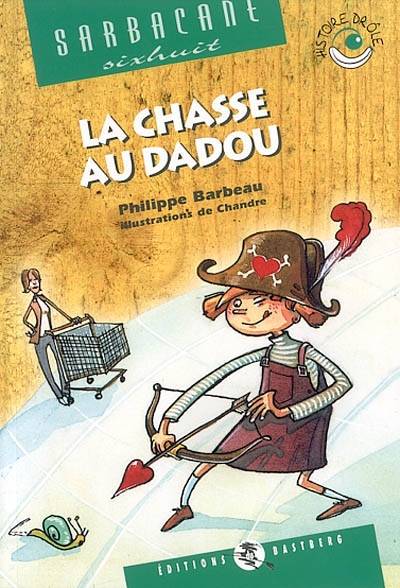 La chasse au dadou | Philippe Barbeau, Chandre