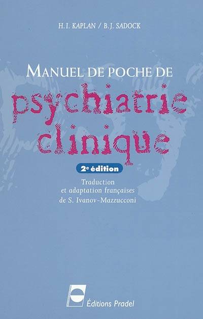 Manuel de poche de psychiatrie clinique | Harold I. Kaplan, Benjamin J. Sadock, Stefka Ivanov-Mazzucconi