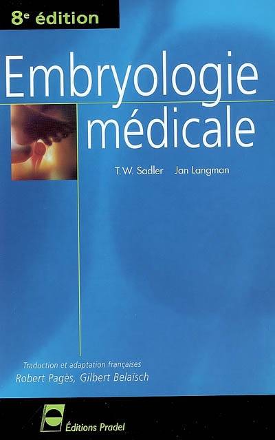 Embryologie médicale | Thomas W. Sadler, Jan Langman