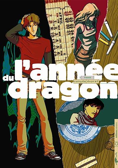 L'année du dragon. Vol. 1. Franck | Francois Duprat, Vanyda