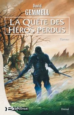 La quête des héros perdus | David Gemmell, Alain Névant