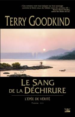 L'épée de vérité. Vol. 3. Le sang de la déchirure | Terry Goodkind, Jean-Claude Mallé