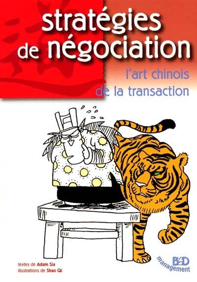 Stratégies de négociation : l'art chinois de la transaction | Adam Sia, Shao Qi, Shao Qi