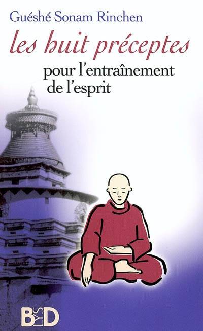 Les huit préceptes pour l'entraînement de l'esprit | Sonam Rinchen, Ruth Sonam, Olivier Clerc