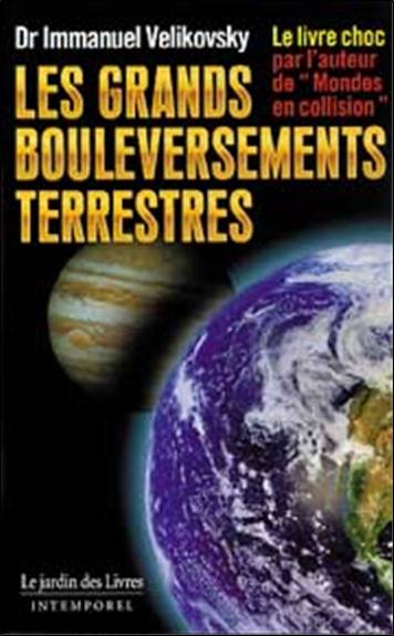 Les grands bouleversements terrestres | Immanuel Velikovsky, Henri Collin Delavaud, Carole Hennebault