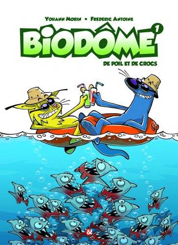 Biodôme. Vol. 1. De poils et de crocs | Frédéric Antoine, Yohann Morin, Jean-Philippe Morin, Estelle Bachelard, Miguel Bouchard