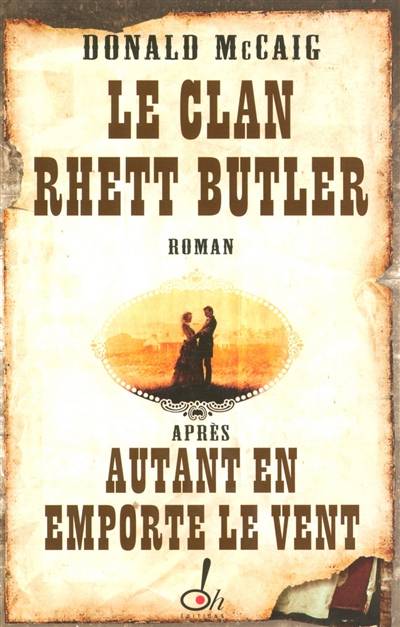 Le clan Rhett Butler | Donald McCaig, Camille Letillon