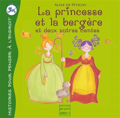 La princesse et la bergère : et deux autres contes | Aline de Pétigny