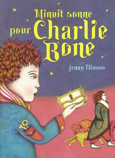 Les enfants du roi rouge. Vol. 1. Minuit sonne pour Charlie Bone | Jenny Nimmo, Elishéva Marciano