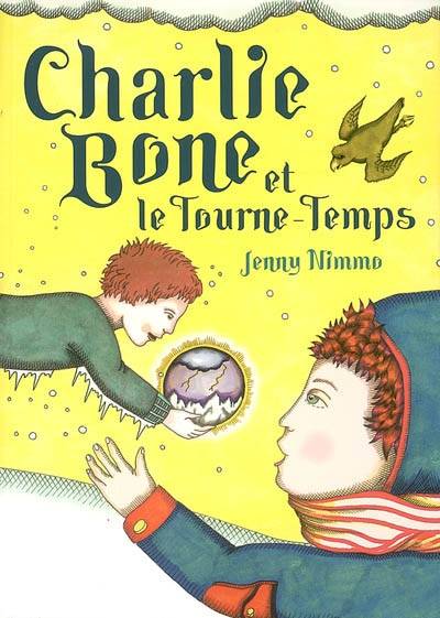 Les enfants du roi rouge. Vol. 2. Charlie Bone et le tourne-temps | Jenny Nimmo, Claude Thomas