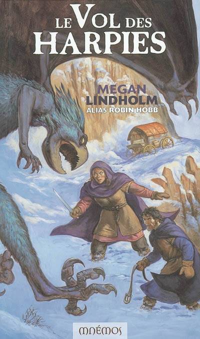 Le cycle de Ki et Vandien. Vol. 1. Le vol des harpies | Megan Lindholm, Xavier Spinat