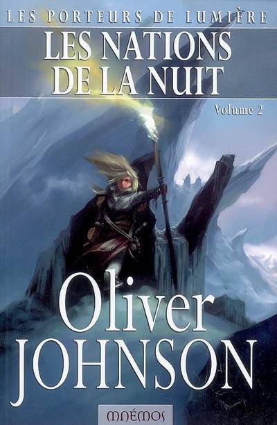 Les porteurs de lumière. Vol. 4-2. Les Nations de la nuit | Oliver Johnson, Guillaume Le Pennec