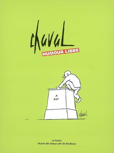 Chaval, humour libre | Benoit Mouchart