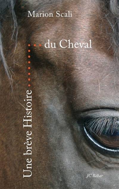 Une brève histoire du cheval | Marion Scali