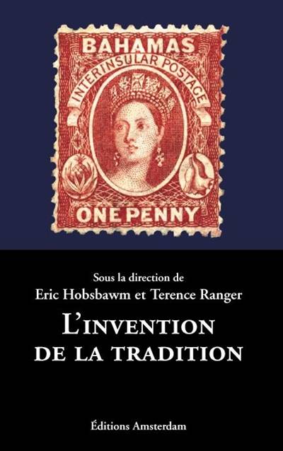 L'invention de la tradition | Eric John Hobsbawm, Terence Ranger, Eric John Hobsbawm, Christine Vivier