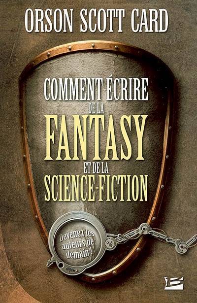 Comment écrire de la fantasy et de la science-fiction | Orson Scott Card, Karim Chergui