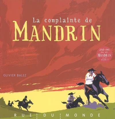 La complainte de Mandrin | Olivier Balez