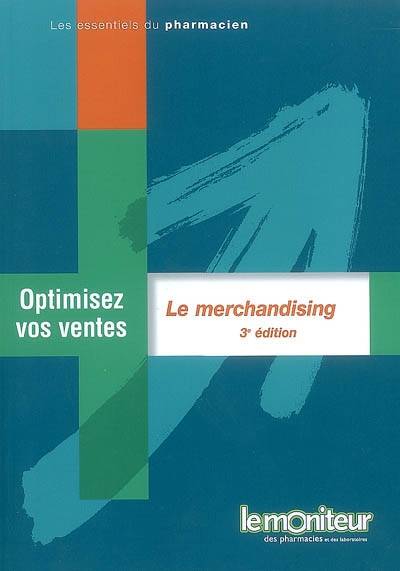 Optimisez vos ventes. Le merchandising | Joelle Hermouet