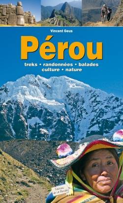 Pérou : treks, randonnées, balades, culture, nature | Vincent Geus