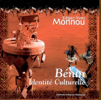 Journées culturelles et de découverte du Bénin : la diaspora et l'identité culturelle béninoise au service du développement | Edgar-Yves Monnou, Abdou Diouf