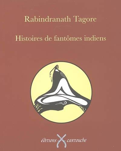 Histoires de fantômes indiens | Rabindranath Tagore, Ketaki Dutt-Paul, Emmanuel Pierrat