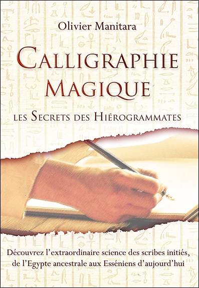 Calligraphie magique : les secrets des hiérogrammates | Olivier Manitara