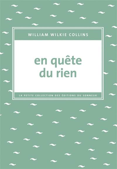 En quête du rien : témoignage d'un voyageur anonyme | Wilkie Collins, Anne-Sylvie Homassel