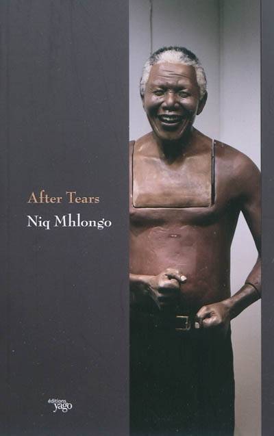 After tears | Niq Mhlongo, Laura Derajinski