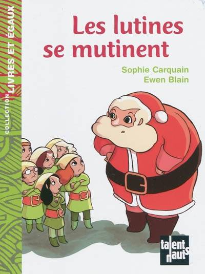 Les lutines se mutinent | Sophie Carquain, Ewen Blain