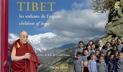 Tibet, les enfants de l'espoir. Tibet, children of hope | Phurbu Dolma